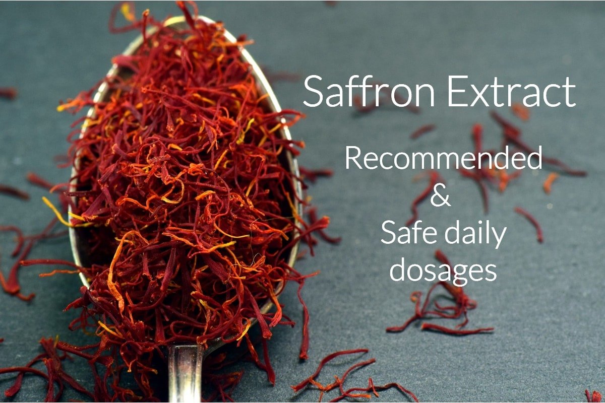 How much Saffron extract do I take? & Safe daily dosage
